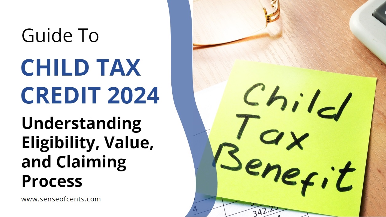 Child Tax Credit 2024 | Sense Of Cents