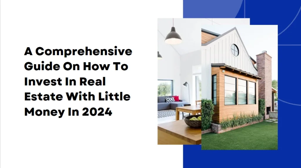 How To Invest In Real Estate With Little Money In 2024 | Sense Of Cents