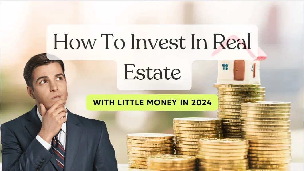How To Invest In Real Estate With Little Money In 2024 | Sense Of Cents