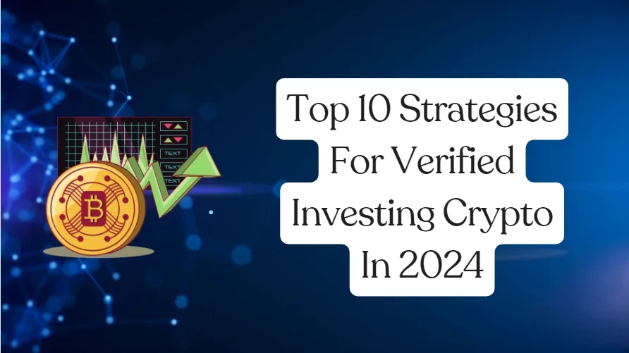 A Comprehensive Guide To Verified Investing Crypto In 2024 | Sense Of Cents