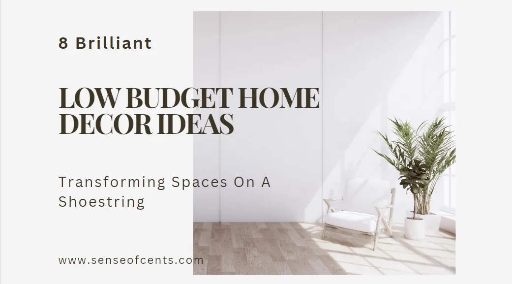 Low Budget Home Decor Ideas | Sense Of Cents