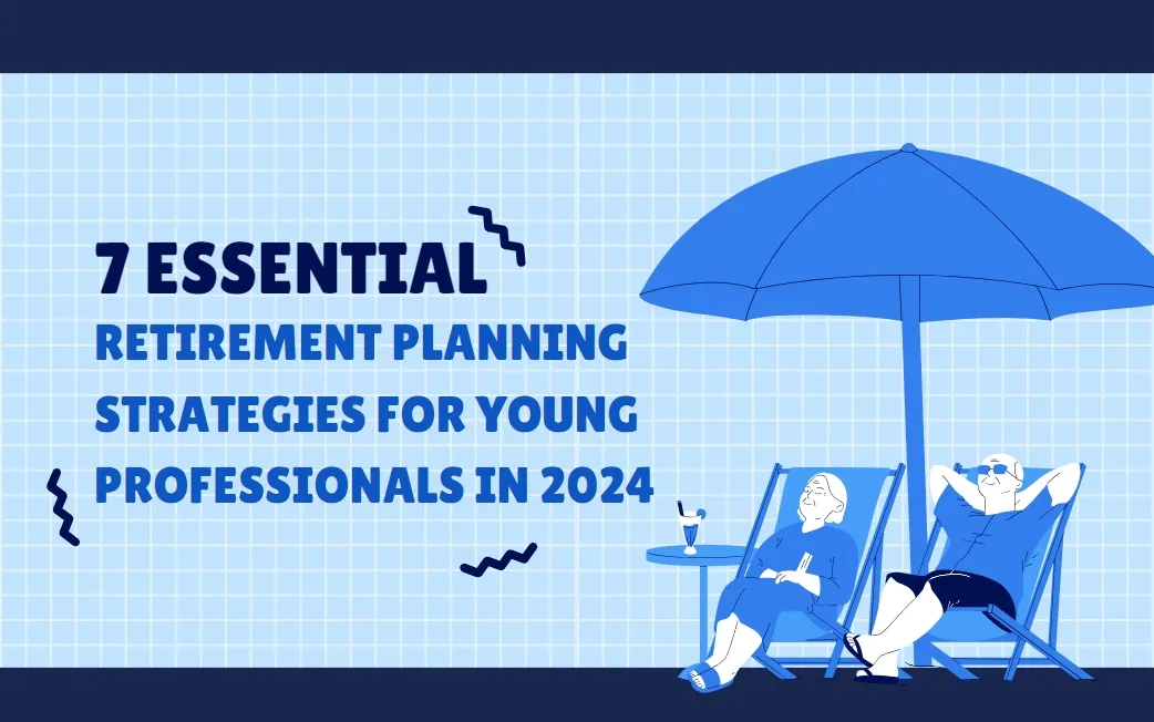 Retirement Planning Strategies For Young Professionals | Sense Of Cents