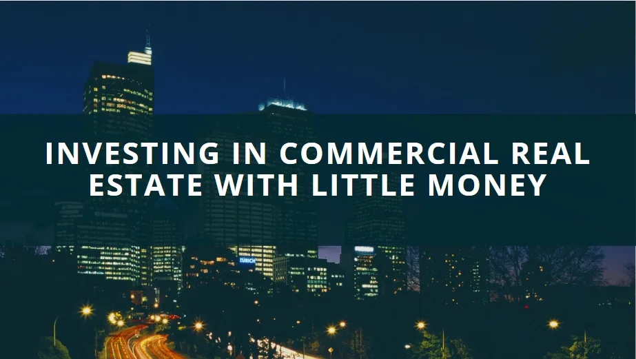 How To Invest In Commercial Real Estate With Little Money | Sense Of Cents
