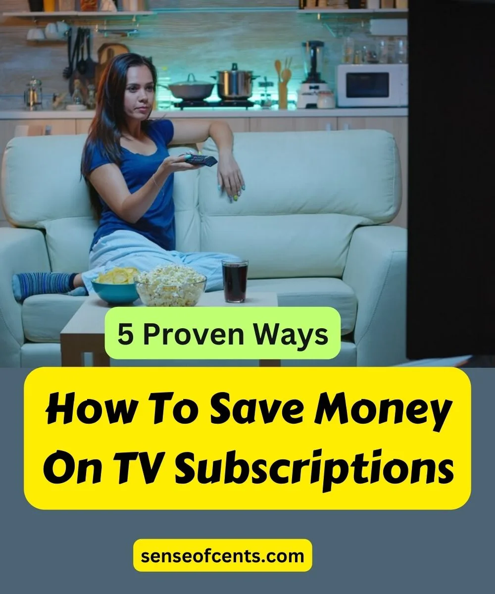 How To Save Money On TV Subscriptions | Sense Of Cents