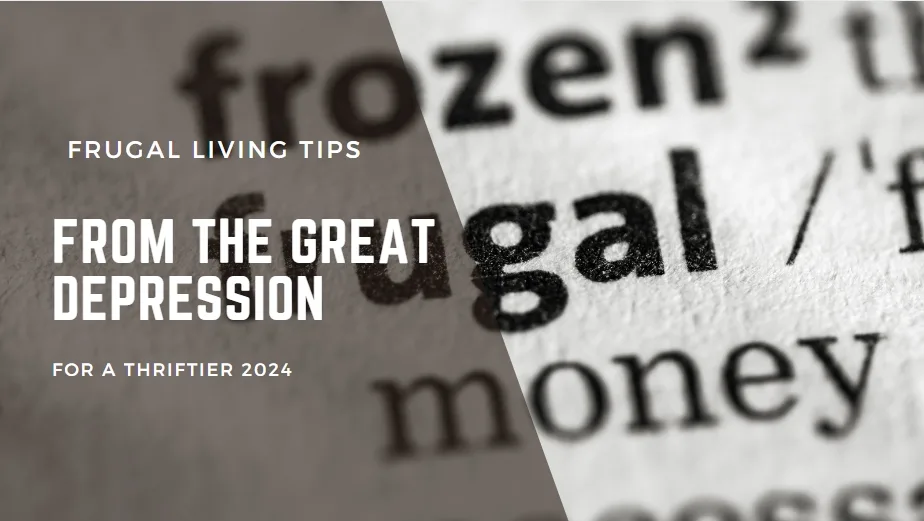 frugal living tips from the great depression | Sense Of Cents