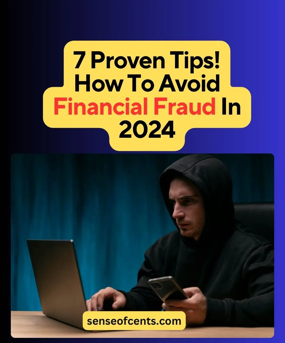 7 Proven Tips How To Avoid Financial Fraud In 2024 | Sense Of Cents