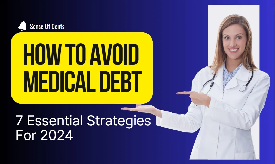 How To Avoid Medical Debt | Sense Of Cents