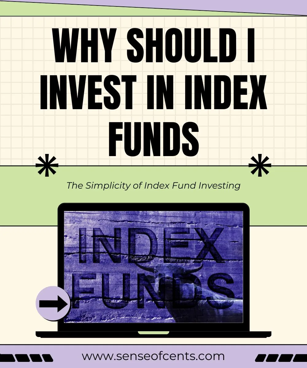 Why Should I Invest in Index Funds | Sense Of Cents