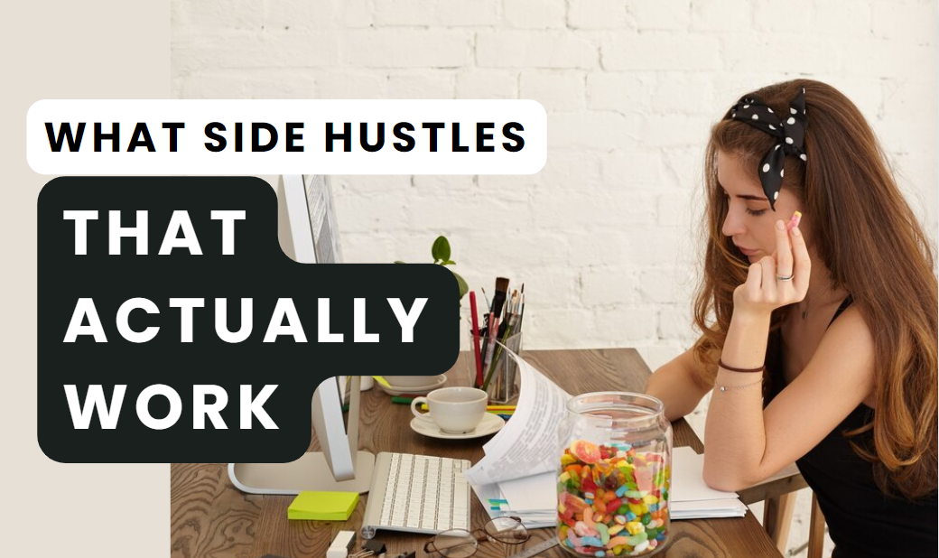 What Side Hustles That Actually Work | Sense Of Cents
